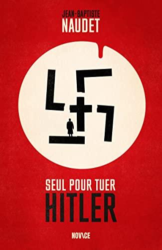 Seul pour tuer Hitler