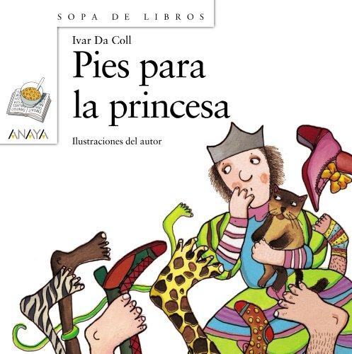 Pies Para La Princesa (LITERATURA INFANTIL - Sopa de Libros, Band 71)