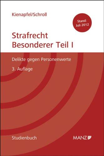 Studienbuch Strafrecht - Besonderer Teil I: Delikte gegen Personenwerte (Manz Studienbücher)