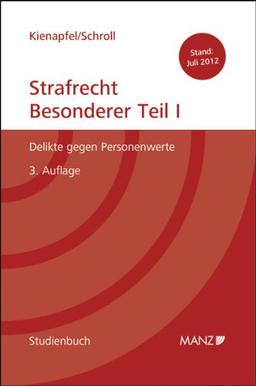 Studienbuch Strafrecht - Besonderer Teil I: Delikte gegen Personenwerte (Manz Studienbücher)