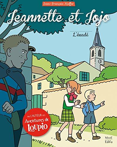 Jeannette et Jojo. Vol. 2. L'évadé