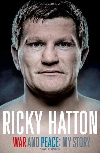 War and Peace: Ricky Hatton, My Story