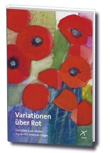 Variationen über Rot: Gedichte zum Mohn