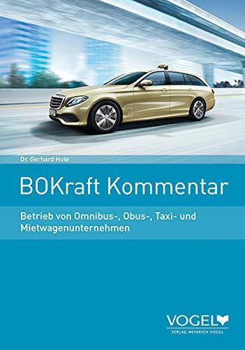 BOKraft Kommentar: Betrieb von Omnibus,-, Obus, Taxi- und Mietwagenunternehmen