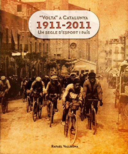 "Volta" a Catalunya 1911-2011: Un segle d'esport i país (Altres Cossetània)