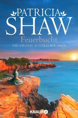 Feuerbucht: Die große Australien-Saga