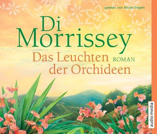 Das Leuchten der Orchideen: Roman