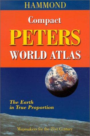 Hammond Compact Peters World Atlas: The Earth in True Proportion