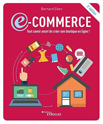 E-commerce : tout savoir avant de créer une boutigne en ligne !