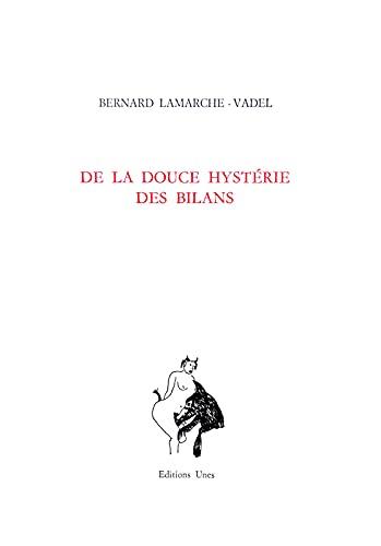 De la douce hystérie des bilans : poésies complètes 1976-1989