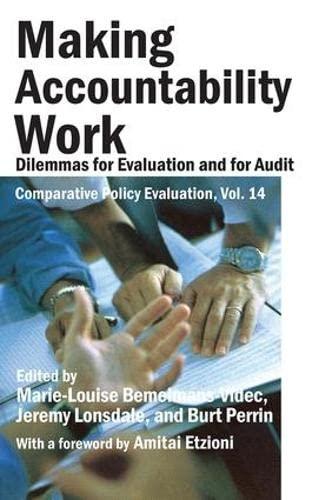 Bemelmans-Videc, M: Making Accountability Work: Dilemmas for Evaluation and for Audit (Comparative Policy Evaluation, Band 14)