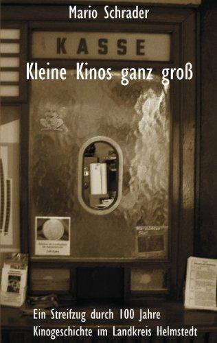 Kleine Kinos ganz groß: Ein Streifzug durch 100 Jahre Kinogeschichte im Landkreis Helmstedt