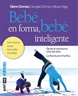 Bebé en forma, bebé inteligente: Bebe En Forma, Bebe Inteligente (Tu hijo y tú)