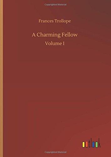 A Charming Fellow: Volume I