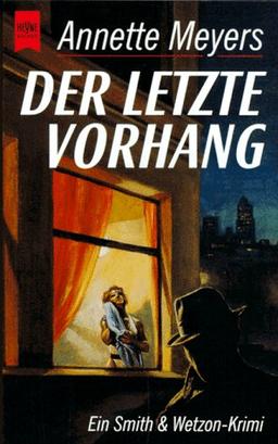 Der letzte Vorhang. Ein Smith-und- Wetzon- Krimi.