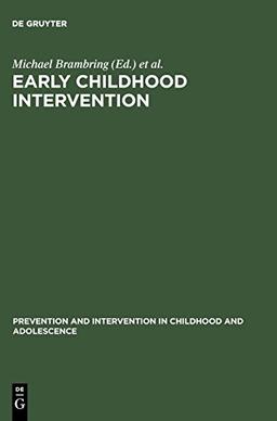 Early Childhood Intervention: Theory, Evaluation, and Practice (Prävention und Intervention im Kindes- und Jugendalter, Band 20)