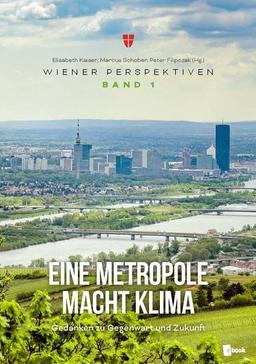 Eine Metropole macht Klima: Gedanken zu Gegenwart und Zukunft