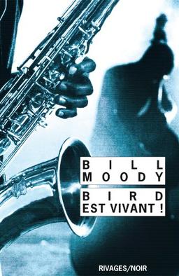 Bird est vivant !