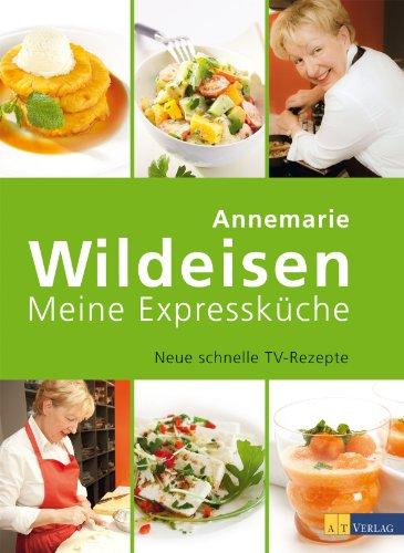 Meine Expressküche: Neue schnelle TV-Rezepte