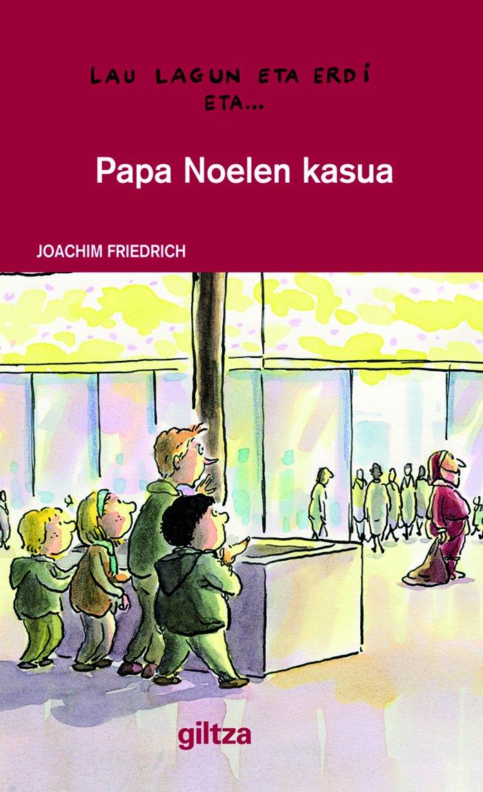 Papa Noelen kasua (LAU LAGUN ETA ERDI, Band 2)