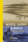 Wüste, Sumpf & Berge: Seine Reiseberichte aus der arabischen Welt