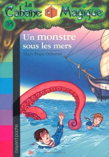 La cabane magique. Vol. 34. Un monstre sous les mers