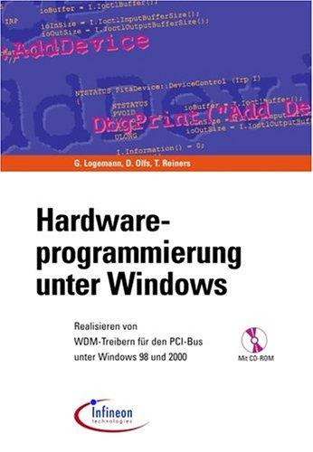 Hardwareprogrammierung unter Windows: Realisieren von WDM-Treibern für den PCI-Bus unter Windows 98 und 2000