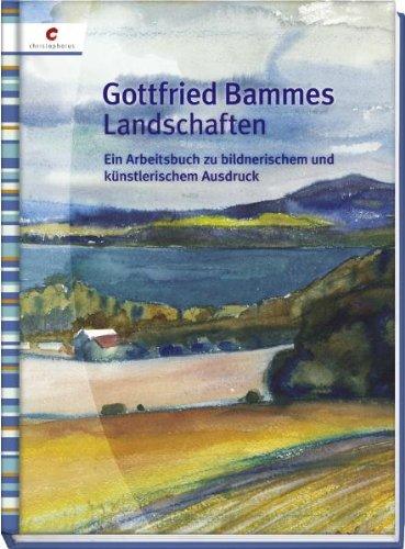 Landschaften: Ein Arbeitsbuch zu bildnerischem und künstlerischem Ausdruck