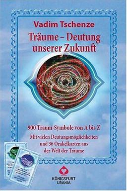 Träume -Deutung unserer Zukunft. 900 Traumsymbole von A-Z