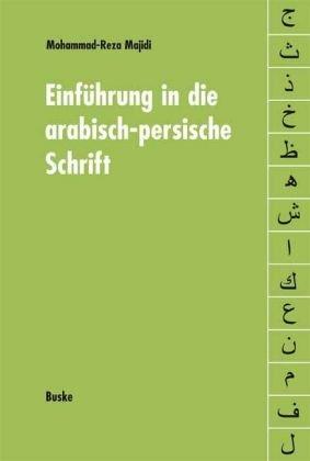 Einführung in die arabisch-persische Schrift