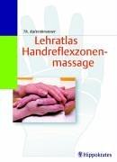 Lehratlas Handreflexzonenmassage