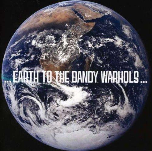 Earth to the Dandy Warhols