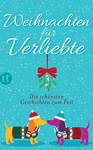 Weihnachten für Verliebte: Die schönsten Geschichten zum Fest (insel taschenbuch)