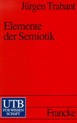 Elemente der Semiotik (Uni-Taschenbücher S)