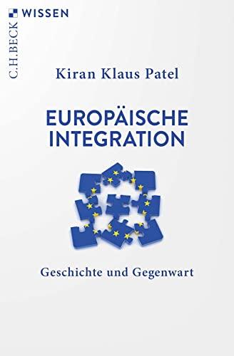 Europäische Integration: Geschichte und Gegenwart