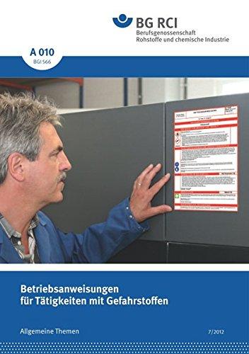 A 010 - Betriebsanweisungen für Tätigkeiten mit Gefahrstoffen (A-Reihe - Allgemeine Themen)