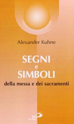 Segni e simboli. Della messa e dei sacramenti (Comunità celebrante, Band 3)