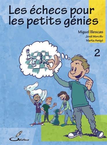 Les échecs pour les petits génies. Vol. 2