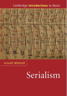 Serialism (Cambridge Introductions to Music)