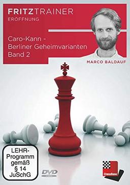 Caro-Kann - Berliner Geheimvarianten Band 2: Fritztrainer - interaktives Video-Schachtraining