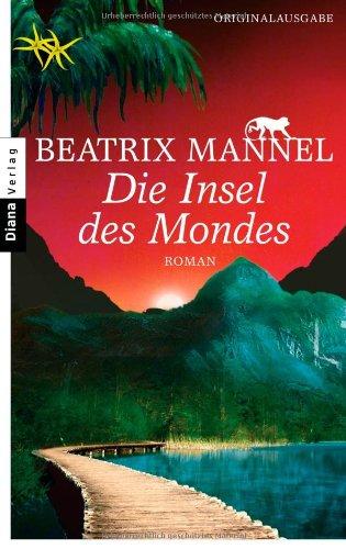 Die Insel des Mondes: Roman