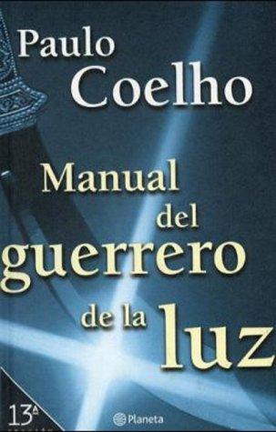 Manual Del Guerrero De La Luz (Biblioteca Paulo Coelho)