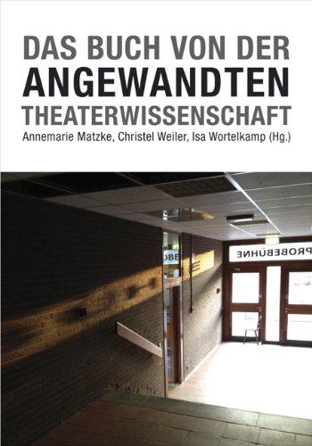 Das Buch von der Angewandten Theaterwissenschaft