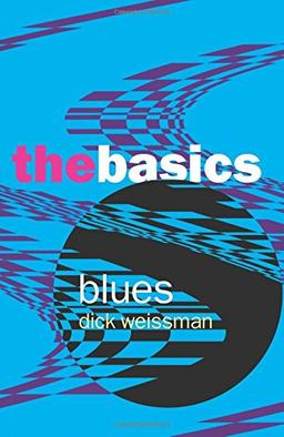 Blues: The Basics (Basics (Routledge))