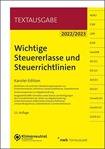 Wichtige Steuererlasse und Steuerrichtlinien: Kanzlei-Edition (Textausgabe)