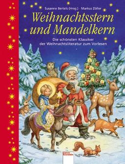 Weihnachtsstern und Mandelkern: Die schönsten Klassiker der Weihnachtsliteratur zum Vorlesen