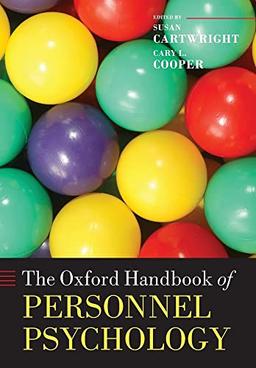 The Oxford Handbook of Personnel Psychology (Oxford Handbooks in Business and Management)