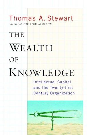 The Wealth of Knowledge: Intellectual Capital and the Twenty-first Century Organization