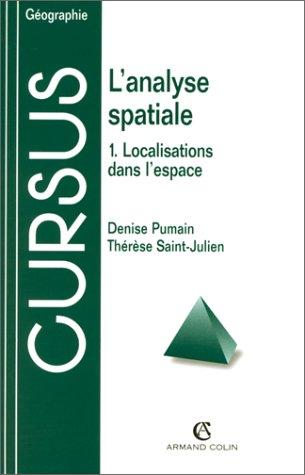 L'analyse spatiale. Vol. 1. Les localisations