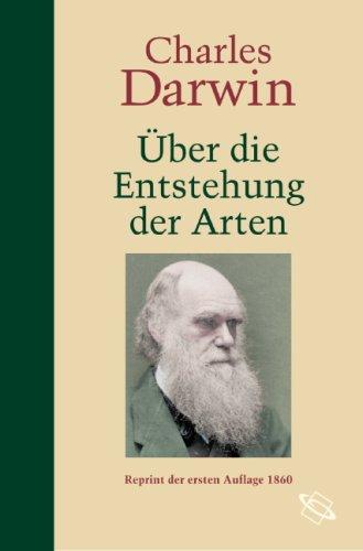 Über die Entstehung der Arten im Thier- und-Pflanzenreich durch natürliche Züchtung oder Erhaltung der vervollkomneten Rassen im Kampfe um's Daseyn